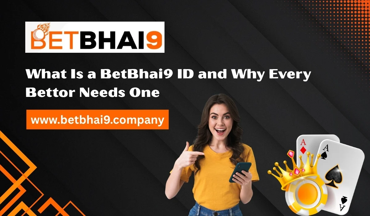 You are currently viewing What Is a BetBhai9 ID and Why Every Bettor Needs One